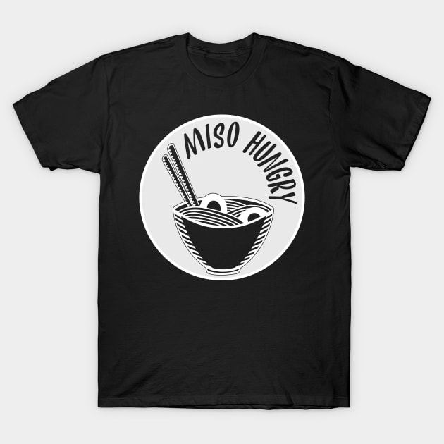 Miso Hungry Ramen T-Shirt by rachybattlebot